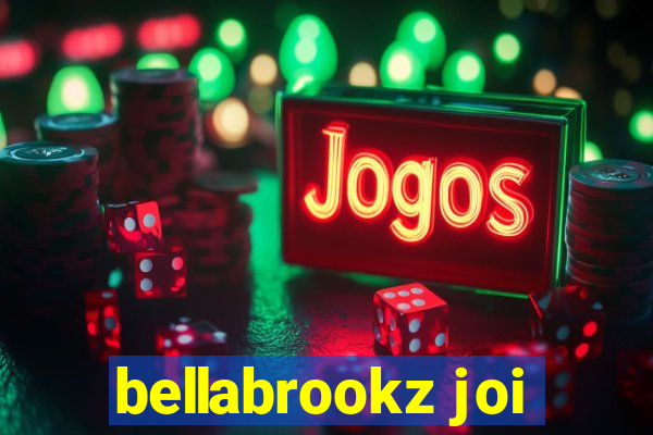 bellabrookz joi